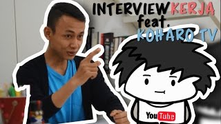 Interview Kerja  feat Koharo TV   Apa yang bisa kamu berikan untuk perusahaan kami [upl. by Salokin]