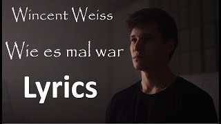 Lyrics  Wincent Weiss  Wie es mal war [upl. by Annadal]