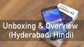 Samsung Galaxy A5 2017 Unboxing amp Overview Hyderabadi Hindi [upl. by Hamian410]