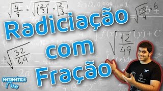 FRAÇÃO DENTRO DA RAIZ  Como Fazer Radiciação com Fração no Radicando [upl. by Auoh594]