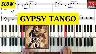 GYPSY TANGO  Piano Tutorial  SLOW [upl. by Pippas69]