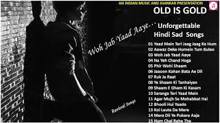 OLD IS GOLD  Unforgettable Hindi Sad Songs II हिंदी दर्द भरे गीत II Revival Songs II 2019 [upl. by Schuh]