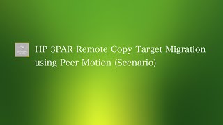 HP 3PAR RC Migration with Peer Motion [upl. by Sirotek]