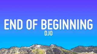 Djo  End of Beginning Lyrics [upl. by Hadihahs]