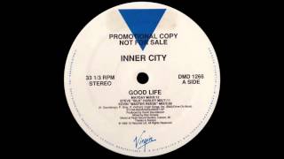 Inner City  Good Life Mayday Mix 1988 [upl. by Ynohtn394]