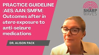 Practice guideline on outcomes after in utero exposure to antiseizure medications AESAENSMFM [upl. by Honeywell179]