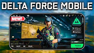 Delta Force Mobile Global Launch Update 2024 [upl. by Rtoip]