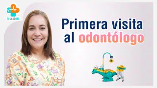 Primera visita al odontólogo  Tu Salud Guía [upl. by Charlotta610]