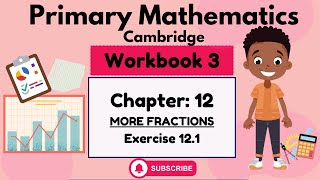 Chapter 12 More FractionsFractions of numbersExercise 121 [upl. by Htidra387]