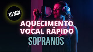 AQUECIMENTO VOCAL RÁPIDO PARA SOPRANOS 10min [upl. by Shelah]