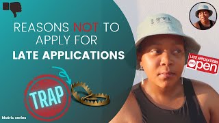 Why you should NOT apply for LATE APPLICATIONS [upl. by Mudenihc]