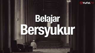 Ceramah Agama Islam Belajar Bersyukur  Ustadz Dr Firanda Andirja MA [upl. by Hoebart]