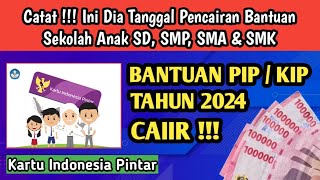 Ini Dia Tanggal Pencairan Bantuan PIPKIP Kartu Indonesia Pintar Tahun 2024 [upl. by Esylla822]