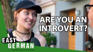 Introvert vs Extrovert  Easy German 578 [upl. by Staley181]