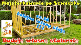 BUDUJĘ WŁASNĄ STOLARNIĘ  cz18 Kolejne ściany stoją  majsterkowanieposzwedzku nawesoło stolarz [upl. by Kalvin]