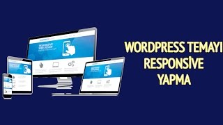 WordPress Temayı Mobil Uyumlu Yapma  Responsive  WordPress Eklenti 4 [upl. by Arnst305]