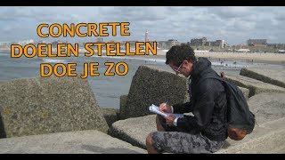 Concrete Doelen Stellen Doe Je Zo [upl. by Korry]