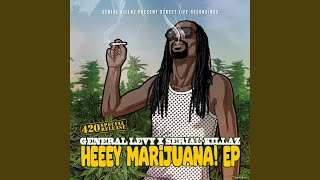 Heeey Marijuana [upl. by Sire]