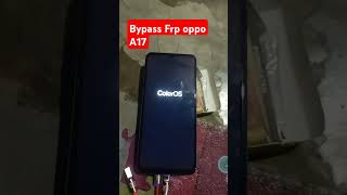 cara Bypass Frp Oppo A17 [upl. by Ehsrop]