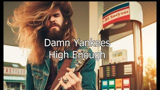 Damn Yankees  High Enough Lyrics ENG  ESP [upl. by Nyvek]