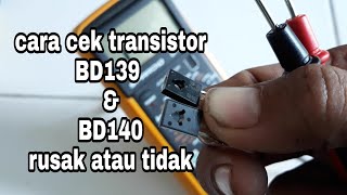 Cara cek ukur transistor BD139 amp BD140 rusak atau bagus [upl. by Verine452]