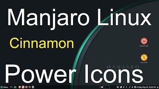 Manjaro Linux  Cinnamon  Tips on Power Icons [upl. by Mott221]