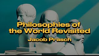 Philosophies of the World Revisited  Jacob Prasch [upl. by Elgna345]