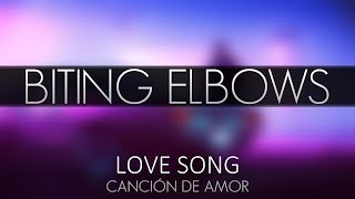 Biting Elbows  Love Song Subtitulada en español [upl. by Nitfa774]