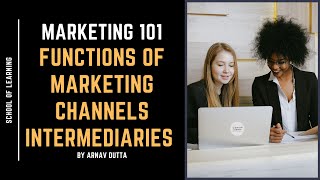 What are the Functions of Marketing Channels Intermediaries [upl. by Reivaz109]