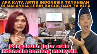 APA ARTIS INDONESIA INI BILANG TAYANGAN DI MALAYSIA LEBIH BAGUS DARI TV KITA😱 [upl. by Nannahs]