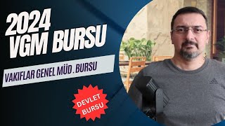 2024 VGM BURSU VAKIFLAR GENEL MÜDÜRLÜĞÜ BURSU [upl. by Ahsatak]