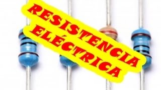 Resistencia Electrica Aprende Todo Facil [upl. by Link]