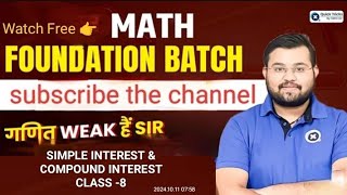 simple Interest amp Compound Interest Part 7meth foundation batch [upl. by Anastas]