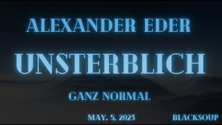 Alexander Eder  Unsterblich Lyrics [upl. by Anirba]