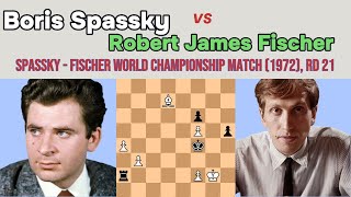 How To Play Chess Boris Spassky vs Robert James Fischer  Spassky Fischer WC Match 1972 rd 21 [upl. by Ardnahc828]