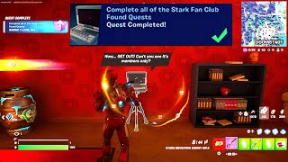 How to EASILY Complete all of the Stark Fan Club Found in Fortnite locations Quest Secret Mission [upl. by Nollad]