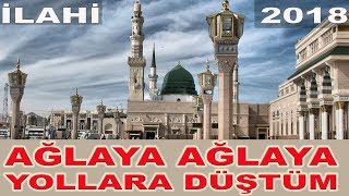 Ağlaya Ağlaya Yollara Düştüm 2018 Yılının En İyi Müziksiz İlahisi [upl. by Crosley]