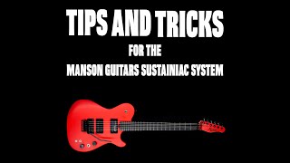 Manson Guitars Sustainiac Tips and Tricks [upl. by Nolat]