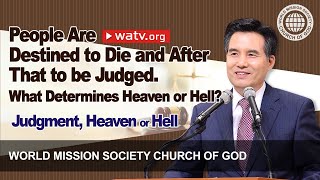 Judgment Heaven or Hell Wmscog World Mission Society Church of God Ahnsahnghong God the Mother [upl. by Uahc]