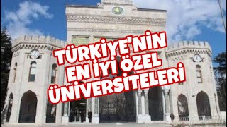 Türkiyenin En İyi Özel Üniversiteleri Vakıf Üniversiteleri [upl. by Ainahs225]