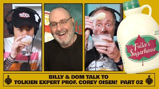 Billy amp Dom Talk to Tolkien Expert Prof Corey OIsen Part 2 of 2 [upl. by Malsi494]