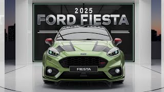 First Look 2025 Ford Fiesta  The Ultimate Compact Car [upl. by Lokim]