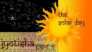 Jyotisha 2  Solar day or Ahoratram of the Hindu calendar explained in English [upl. by Annaehr941]