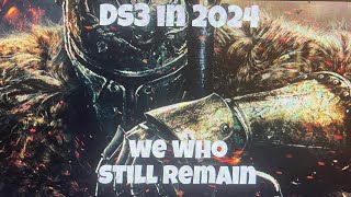 Ds3 in 2024 We who remain [upl. by Ahsinyar]