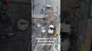 maintenance old pave france arras worldheritage construction work city urban heritage im [upl. by Ardnahs]