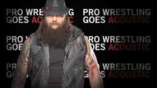 Bray Wyatt Theme WWE Acoustic Cover  Pro Wrestling Goes Acoustic [upl. by Haliled]