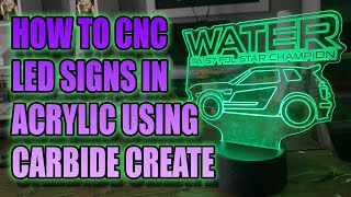 Make Acrylic LED Sign using Shapeoko CNC RouterCarbide Create [upl. by Eshman]