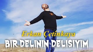 Erkan Çetinkaya Bir Delinin Delisiyim  2020 New Clip [upl. by Amaryl]