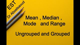 EST  Lesson 37  Mean Median Mode and Range  Ungrouped and Grouped [upl. by Renate445]