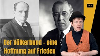 Der Völkerbund  Eine Hoffnung auf Frieden [upl. by Lyred]